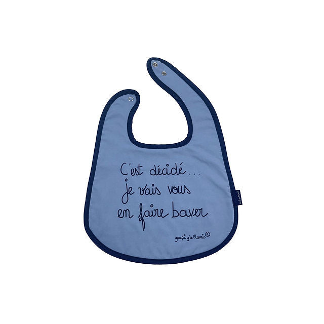 BAVOIR " C'est décidé je vais vous faire baver "